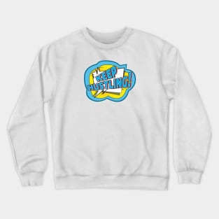 Keep Hustling Crewneck Sweatshirt